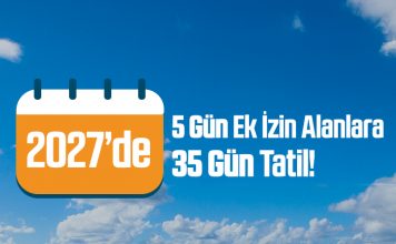 2027 Resmî Tatil Günleri: 5 Gün Ek İzin Al 35 Gün İzin Yap! 2027 resmi tatil günleri